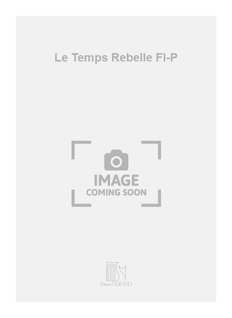 Le Temps Rebelle Fl-P